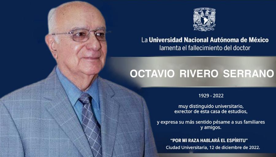 A los 93 años falleció el ex rector de la UNAM, Octavio Rivero Serrano.